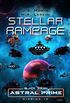 Stellar Rampage: Mission 10 (Black Ocean: Astral Prime) (English Edition)