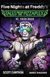 Tiger Rock: (Five Nights at Freddy