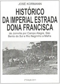 Histrico da Imperial Estrada Dona Francisca