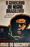 O Genocdio do negro brasileiro