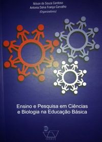 Ensino e pesquisa em Cincias e Biologia na Educao bsica