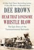 Hear That Lonesome Whistle Blow: The Epic Story of the Transcontinental Railroads (English Edition)