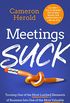 Meetings Suck: Turning One of the Most Loathed Elements of Business into One of the Most Valuable (English Edition)