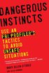 Dangerous Instincts: Use an FBI Profiler