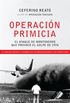 Operacin Primicia: El ataque de Montoneros que provoc el golpe de 1976. El caso que destapa el esc (Spanish Edition)