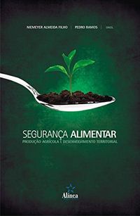 Segurana Alimentar, Produo Agrcola e Desenvolvimento Territorial