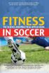 Fitness in Soccer: The science and practical application