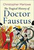 The Tragical History of Doctor Faustus (English Edition)