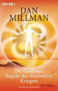 Die Goldenen Regeln des friedvollen Kriegers: Ein praktisches Handbuch (German Edition)