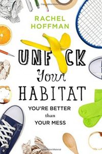 Unf*ck Your Habitat: You