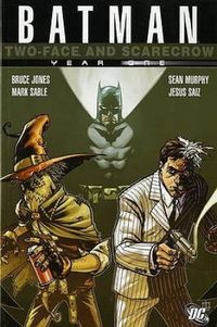 Batman: Two-Face/Scarecrow Year One