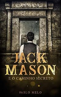 Jack Mason: E o Caminho Secreto