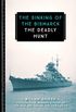 The Sinking of the Bismarck: The Deadly Hunt (833) (English Edition)