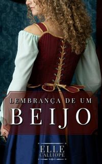 Lembrana De Um Beijo (As Gmeas Belcourt Livro 1)
