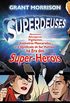 Superdeuses: Mutantes, Aliengenas, Vigilantes, Justiceiros Mascarados e o Significado de Ser Humano na Era dos Super-Heis
