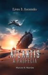 Atlantis, A Profecia