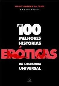 As 100 Melhores Histrias Erticas da Literatura Universal