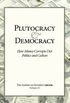 Plutocracy & Democracy: How Money Corrupts Our Politics and Culture (English Edition)