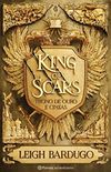 King of Scars: Trono de ouro e cinzas