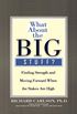 What About the Big Stuff?: Finding Strength and Moving Forward When the Stakes Are High