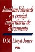 Jonathan Edwards e a Crucial Importncia de Avivamento D. M. Lloyd-Jones