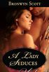 A Lady Seduces (Ladies of Impropriety) (English Edition)