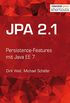 JPA 2.1: Persistence-Features mit Java EE 7 (shortcuts 139) (German Edition)