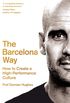 The Barcelona Way: How to Create a Winning Team