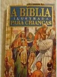 A Bblia Ilustrada para Crianas