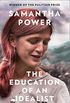 The Education of an Idealist: THE INTERNATIONAL BESTSELLER (English Edition)