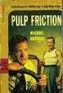 Pulp Friction: Uncovering the Golden Age of Gay Male Pulps (English Edition)