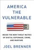 America the Vulnerable: Inside the New Threat Matrix of Digital Espionage, Crime, and Warfare (English Edition)