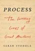 Process: The Writing Lives of Great Authors