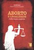 Aborto e Legalidade. Malformao Congnita