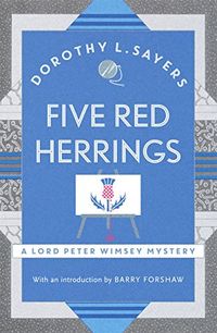 Five Red Herrings: Lord Peter Wimsey Book 7 (Lord Peter Wimsey Series) (English Edition)