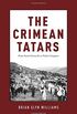 The Crimean Tatars: From Soviet Genocide to Putin