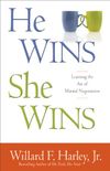 He Wins, She Wins: Learning the Art of Marital Negotiation (English Edition)