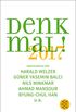 Denk mal! 2017: Anregungen von Harald Welzer, Gner Yasemin Balci, Nils Minkmar, Ahmad Mansour, Byung-Chul Han u.a. (German Edition)
