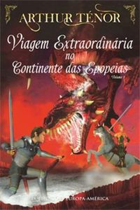 Viagem Extraordinria no Continente das Epopias - Volume I
