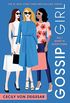 Gossip Girl #3: All I Want is Everything: A Gossip Girl Novel (English Edition)