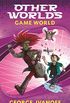 OTHER WORLDS 3: Game World (OTHERWORLDS) (English Edition)