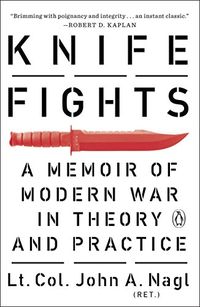 Knife Fights: A Memoir of Modern War in Theory and Practice (English Edition)