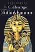 The Golden Age of Tutankhamun: Divine Might and Splendor in the New Kingdom