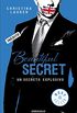 Beautiful Secret (Saga Beautiful 4): Un secreto explosivo (Spanish Edition)