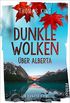Dunkle Wolken ber Alberta (DreadfulWater ermittelt 1): Ein Kanada-Krimi (German Edition)