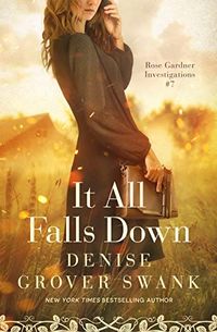 It All Falls Down: Rose Gardner Investigations #7 (Rose Gardner Investigatons) (English Edition)