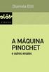 A máquina Pinochet e outros ensaios