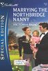 Marrying the Northbridge Nanny (Northbridge Nuptials Book 2037) (English Edition)