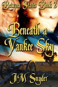 Beneath a Yankee Sky (Between States Book 2) (English Edition)