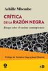 Crtica de la razn negra: Ensayo sobre el racismo contemporneo (HUELLAS Y SEALES n 2006) (Spanish Edition)